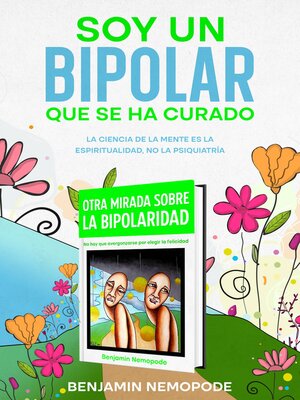 cover image of Soy un bipolar que se ha curado